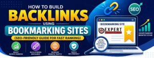 How to Build Backlinks Using Bookmarking Sites (SEO-Friendly Guide for Fast Ranking)